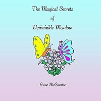 The Magical Secrets of Periwinkle Meadow 1503275728 Book Cover