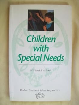 Paperback Children with special needs (Rudolf Steiner's ideas in practice) Book