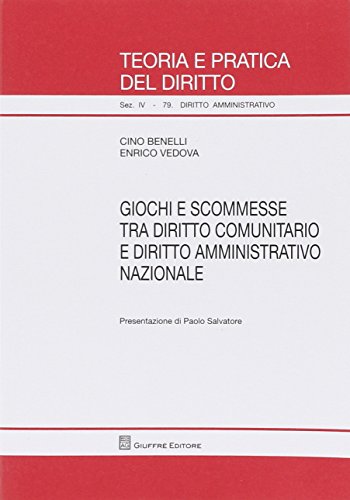 Giochi e scommesse tra diritto comunitario e diritto amministrativo