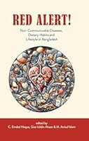 Red Alert!: Non-Communicable Diseases, Dietary Habits and Lifestyle in Bangladesh 9845064140 Book Cover