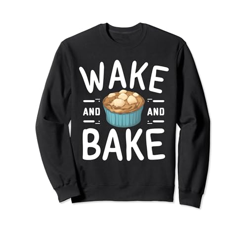 Wake And Bake Moule à gâteau amusant Sweatshirt