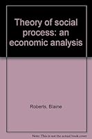 Theory of social process: an economic analysis 0813813557 Book Cover