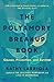 The Polyamory Breakup Book: Causes, Prevention, and Survival