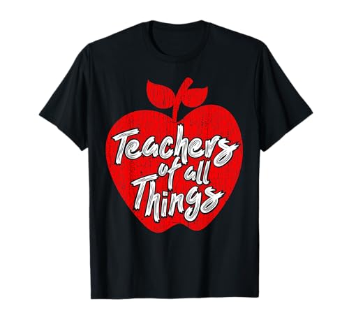 Insegnante di tutte cose Cool Scuola Inspirational Teacher Maglietta