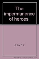 The impermanence of heroes, B0006BN5FK Book Cover