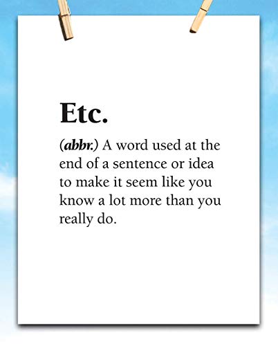 Amazon Com Etc A Word Used At The End Of A Sentence Dictionary Quote 11x14 Unframed Art Print Funny Gift And Decor Under 15 Handmade Products
