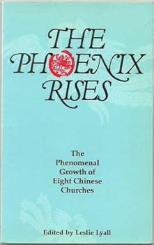 The Phoenix Rises: The Phenomenal Growth of Eight Chinese Churches