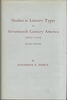 Studies in literary types in seventeenth century America, 1607-1710 (Yale studies in English) 0208007830 Book Cover