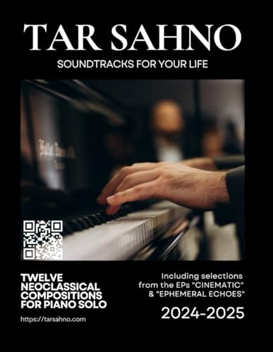 Soundtracks for Your Life: Twelve Neoclassical Compositions for Piano Solo