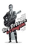  Ulrich Haarbürste\'s Novel of Roy Orbison in Clingfilm: Plus additional stories (English Edition)