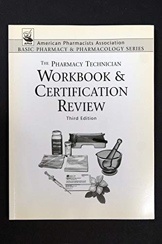 Pharmacy Technician: Workbook and Certification Review