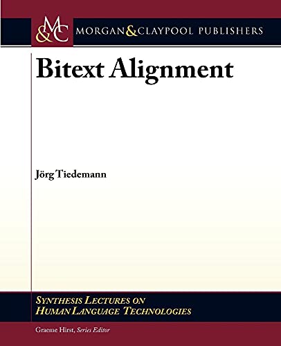 Bitext Alignment (Synthesis Lectures on Human Language Technologies) view 2