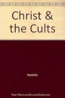 Christ & the Cults: 187936672X Book Cover