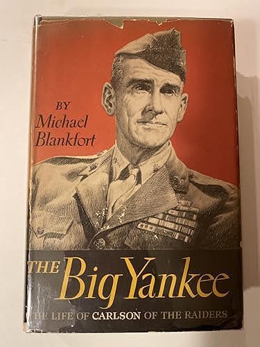 The Big Yankee, The Life of Carlson of the Raid... 0898393302 Book Cover