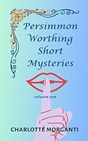 Persimmon Worthing Short Mysteries: Volume One 1998136000 Book Cover