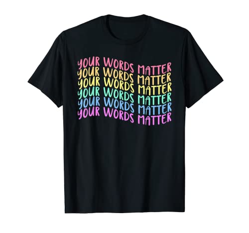 SLP Your Words Matter Habla Lenguaje Patólogo Profesor Camiseta