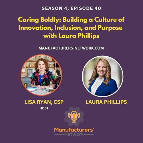 Caring Boldly: Building a Culture of Innovation, Inclusion, and Purpose with Laura Phillips