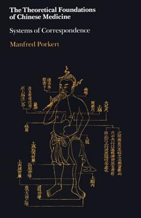 Theoretical Foundations of Chinese Medicine: Systems of Correspondence