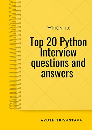 Top 20 Python Interview Questions and Answers