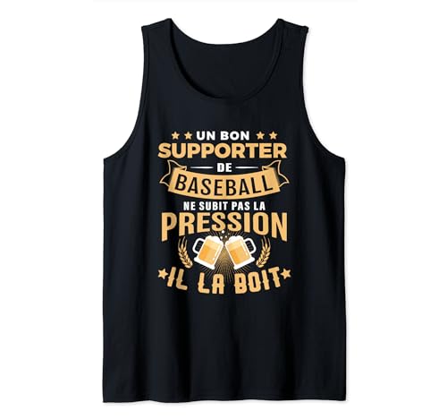 Cadeau supporter Baseball humour Baseballeur - Bon Supporter Baseball boit la pression humour Baseball Débardeur