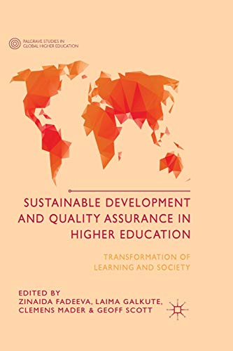 Sustainable Development and Quality Assurance in Higher Education: Transformation of Learning and Society (Palgrave Studies in Global Higher Education)