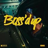  Boss\'d Up [Explicit]