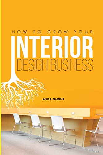 How To Grow Your Interior Design Business: How to go