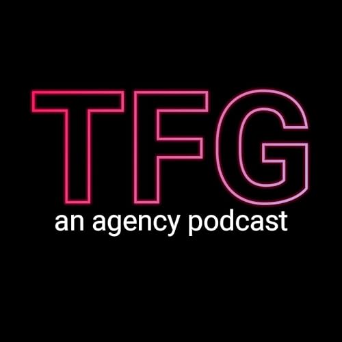 『TFG: An Agency Podcast』のカバーアート