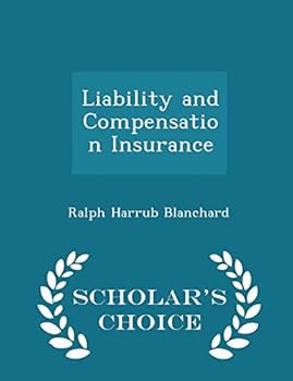 Paperback Liability and Compensation Insurance - Scholar's Choice Edition Book