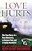 Love Hurts: The True Story of a Teen Romance, a Vicious Plot, and a Family Murdered