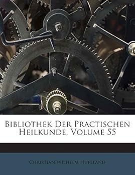 Paperback Bibliothek Der Practischen Heilkunde, Volume 55 [German] Book