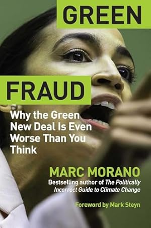 Green Fraud: Why the Green New Deal Is Even Worse than You Think