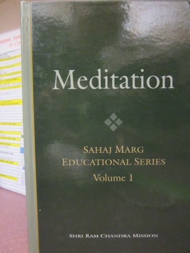 Meditation (Sahaj Marg Educational Series, Volu... 0945242344 Book Cover