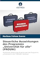 Steuerliche Auswirkungen des Programms "Universität für alle" (PROUNI) (German Edition) 6200755639 Book Cover