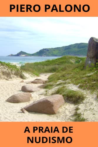 A praia de nudismo: Férias inesquecíveis