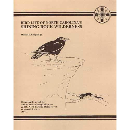 Bird life of North Carolina's Shining Rock Wilderness (Occasional papers of the North Carolina Biological Survey and the North Carolina State Museum of Natural Sciences)