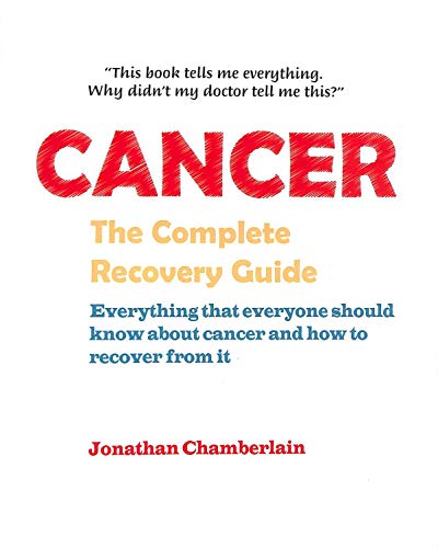 Cancer: The Complete Recovery Guide