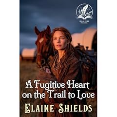 A Fugitive Heart on the Trail to Love Audiolibro Por Elaine Shields arte de portada