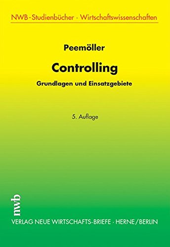 Controlling: Grundlagen und Einsatzgebiete.