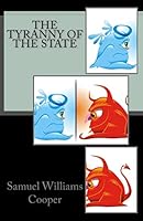 The Tyranny of the State 1514797429 Book Cover