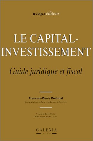 Le Capital-investissement. Guide juridique et fiscal