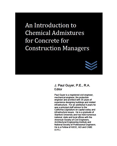 An Introduction to Chemical Admixtures for Concrete for Construction Managers (Construction Management Book 7)