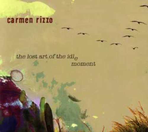 Lost Art of the Idle Moment [Audio CD] RIZZO, CARMEN