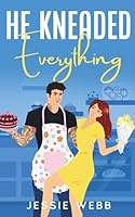 He Kneaded Everything 1067014098 Book Cover