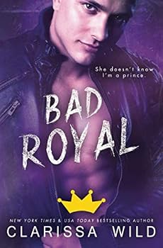 Bad Royal (Unprofessional Bad Boys) - Book #3 of the Unprofessional Bad Boys