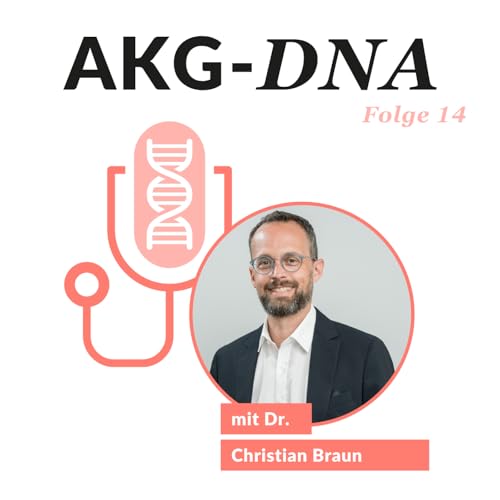 Folge 14: AKD-DNA mit Dr. Christian Braun