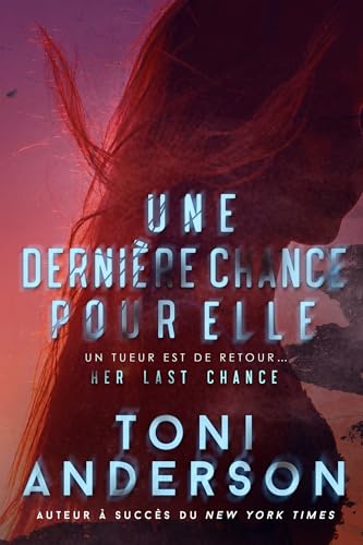 Une dernière chance pour elle : Romance à suspense (Pour elle — Romance à suspense t. 2)