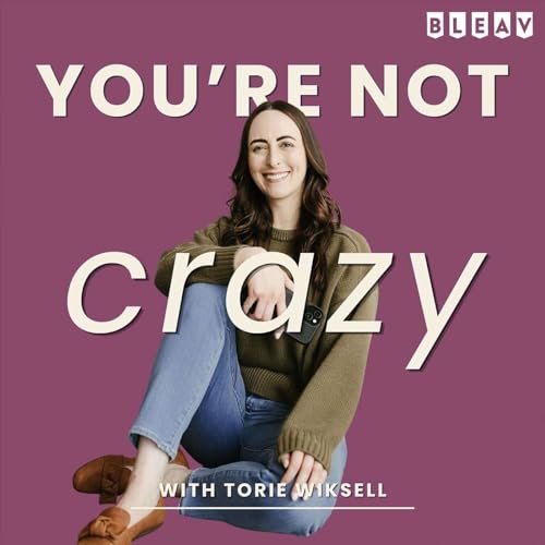 You're Not Crazy: A Podcast for the Adult Children of Parents with Borderline and Narcissistic Personality Disorders Titelbil
