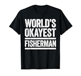 World's Okayest Fisherman Shirt Funny Kids Men Women Fishing T-Shirt