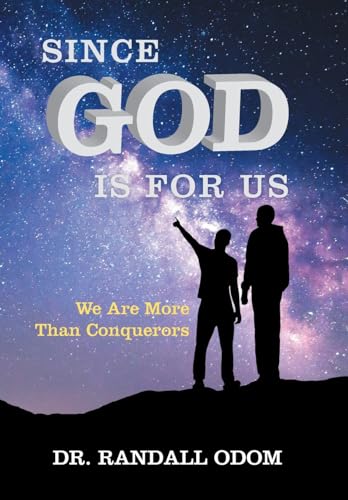 Since God Is for Us: We Are More Than Conquerors